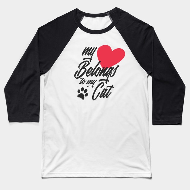 My Heart Belongs to My Cat Funny Valentine Calligraphy Baseball T-Shirt by Jasmine Anderson